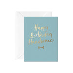 Happy Birthday Handsome Card (Mini)